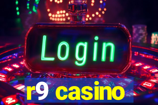 r9 casino